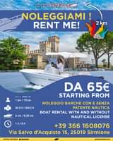 Potrebbe essere un'immagine raffigurante 1 persona, barca e il seguente testo "G/RD/RENT3O/ NOLEGGIAMI ! RENT ME! km Village. Braua 22 DA/A FROM/TO 1px./10 px. 40 CV 250 CV DA 65€ STARTING FROM mt./8,30 8,30 mt. NOLEGGIO BARCHE CON E SENZA PATENTE NAUTICA BOAT RENTAL WITH AND WITHOUT NAUTICAL LICENSE 1h/8h OFFICIAL PARTNERS SUZUKI +39 366 1608076 Via Salvo d'Acquisto 15, 25019 Sirmione gardarentboat.com"